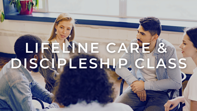 Lifeline Care and Discipleship Class