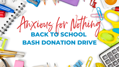 Anxious for Nothing Back To School Bash Donation Drive